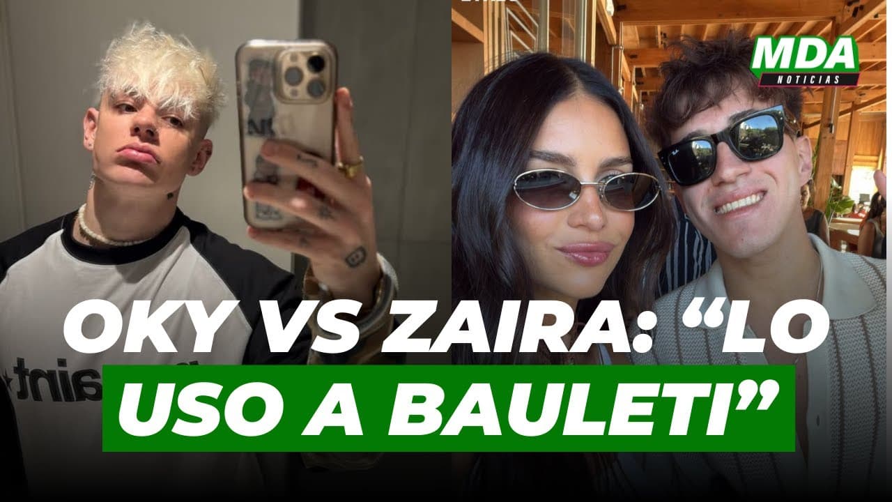 Oky sin filtros: 'Zaira Nara usó a Bauletti para pegarse con el público joven'